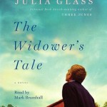 Getting in Shape to Live: The Widower’s Tale by Julia Glass (Audio)